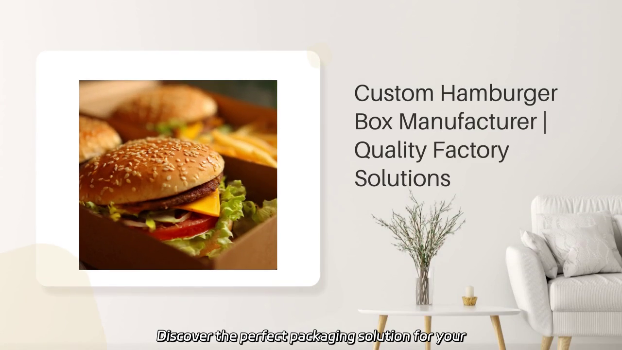 Quality Custom Hamburger Box Solutions for Your Business